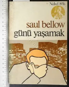 Günü Yaşamak / Saul Bellow ( Nobel 1976 )